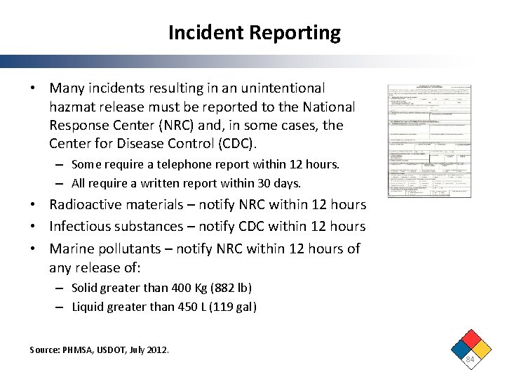 Incident Reporting • Many incidents resulting in an unintentional hazmat release must be reported