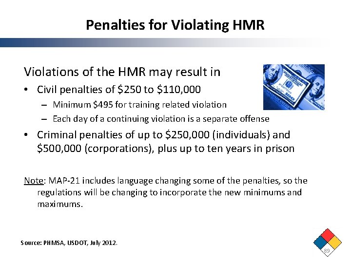 Penalties for Violating HMR Violations of the HMR may result in • Civil penalties