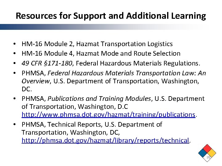 Resources for Support and Additional Learning HM-16 Module 2, Hazmat Transportation Logistics HM-16 Module