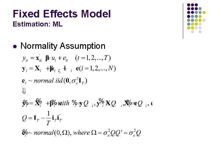 Fixed Effects Model Estimation: ML l Normality Assumption 