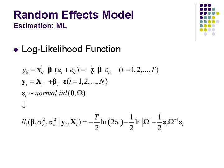 Random Effects Model Estimation: ML l Log-Likelihood Function 