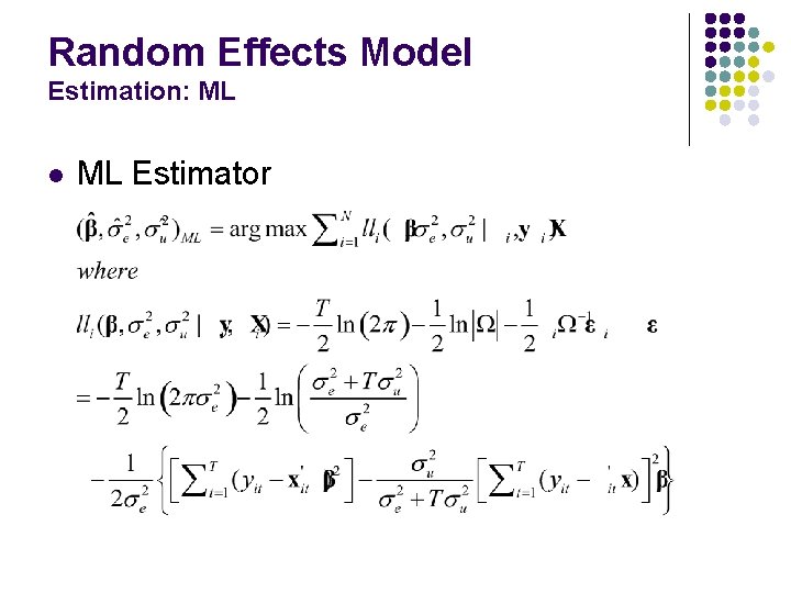 Random Effects Model Estimation: ML l ML Estimator 