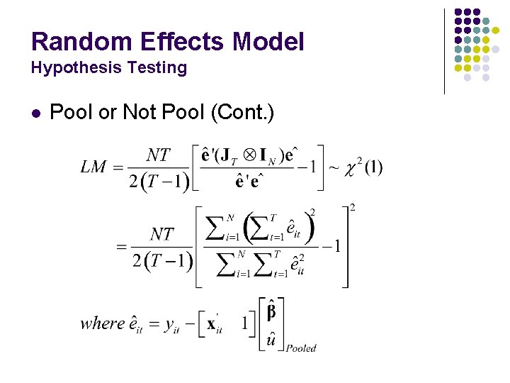 Random Effects Model Hypothesis Testing l Pool or Not Pool (Cont. ) 