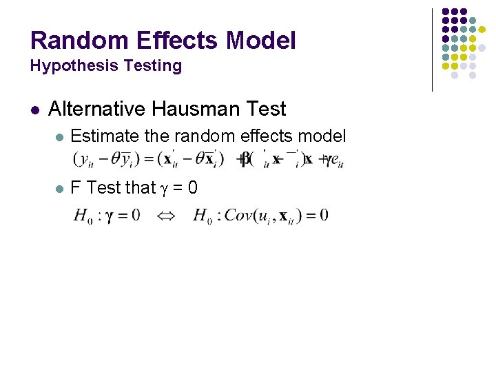 Random Effects Model Hypothesis Testing l Alternative Hausman Test l Estimate the random effects