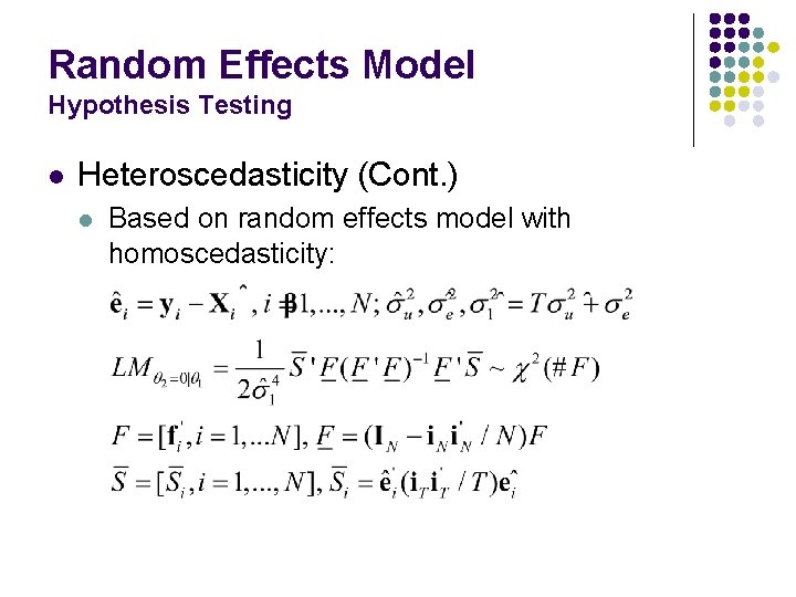 Random Effects Model Hypothesis Testing l Heteroscedasticity (Cont. ) l Based on random effects