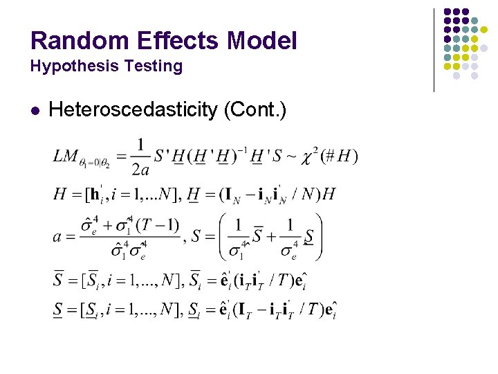 Random Effects Model Hypothesis Testing l Heteroscedasticity (Cont. ) 