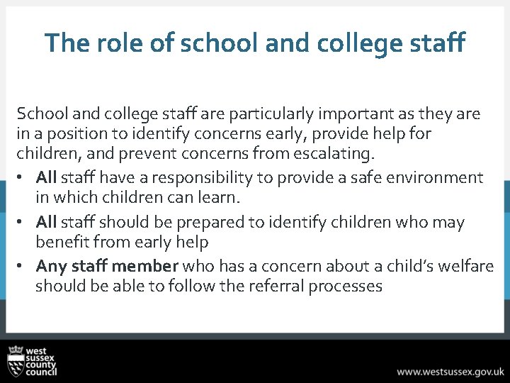 The role of school and college staff School and college staff are particularly important