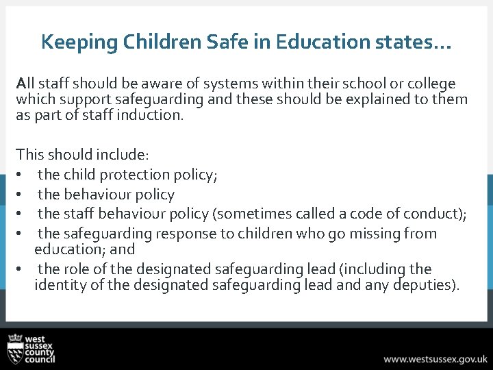 Keeping Children Safe in Education states… All staff should be aware of systems within