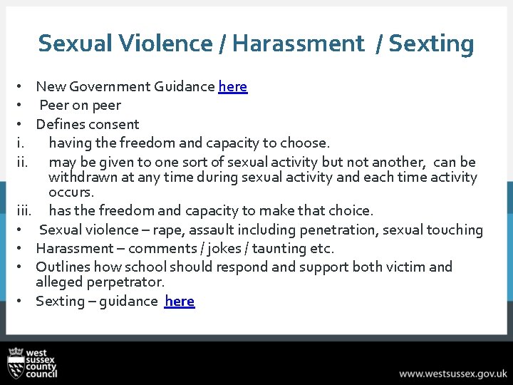 Sexual Violence / Harassment / Sexting • New Government Guidance here • Peer on