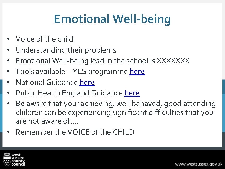 Emotional Well-being Voice of the child Understanding their problems Emotional Well-being lead in the