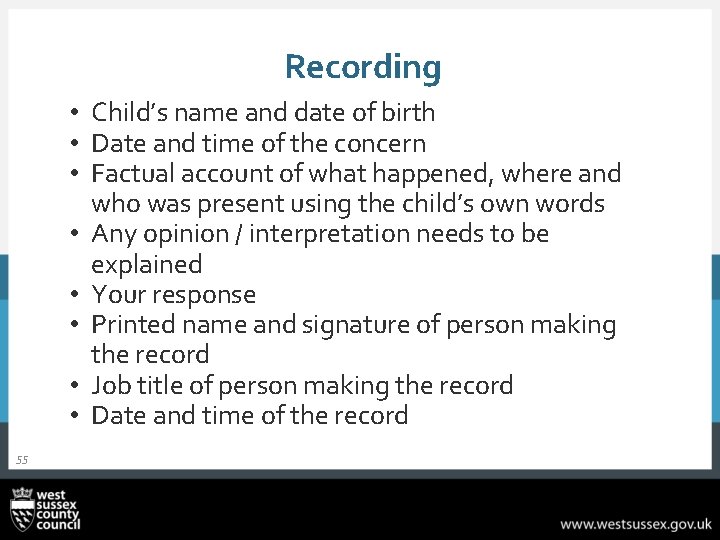 Recording • Child’s name and date of birth • Date and time of the