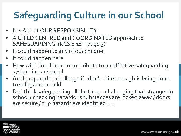 Safeguarding Culture in our School • It is ALL of OUR RESPONSIBILITY • A