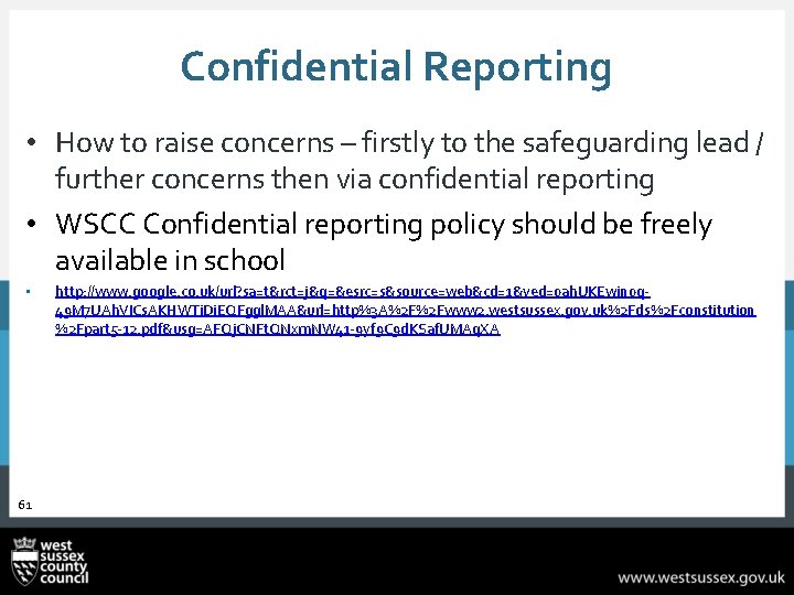 Confidential Reporting • How to raise concerns – firstly to the safeguarding lead /