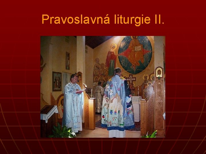 Pravoslavná liturgie II. 