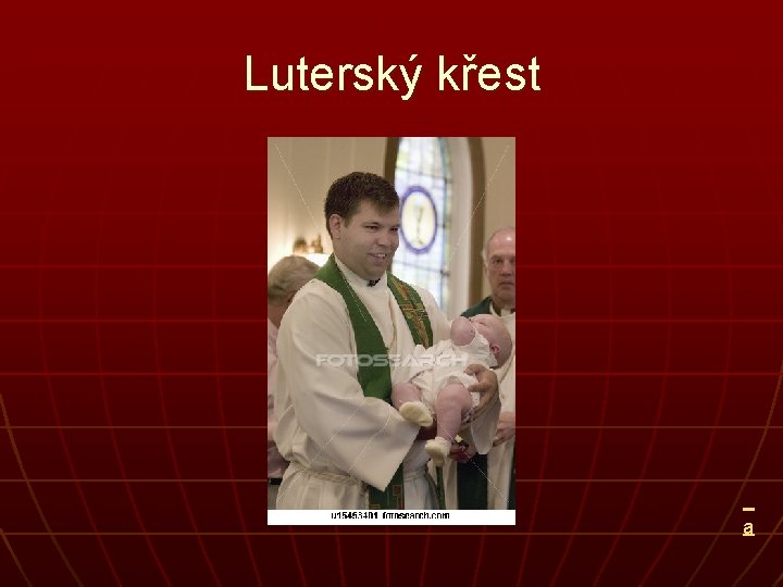 Luterský křest a 