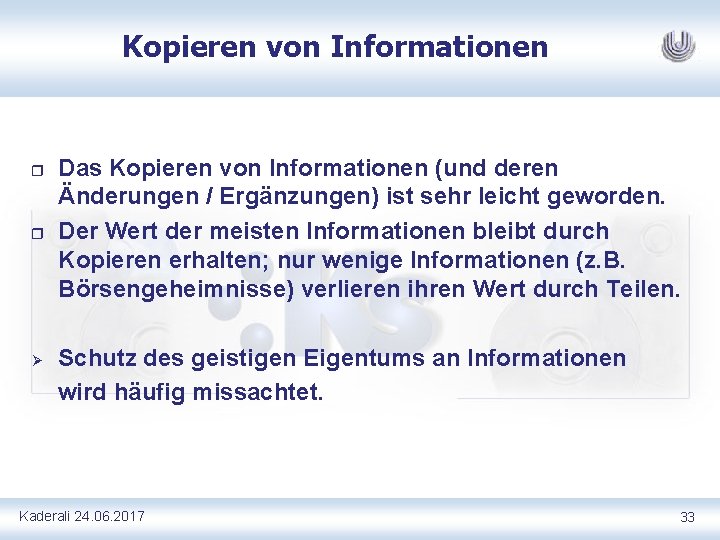 Kopieren von Informationen r r Ø Das Kopieren von Informationen (und deren Änderungen /