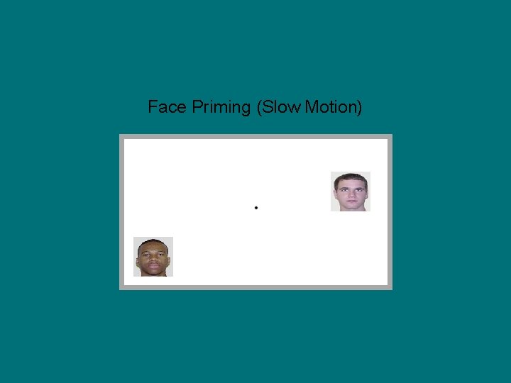 Face Priming (Slow Motion) 