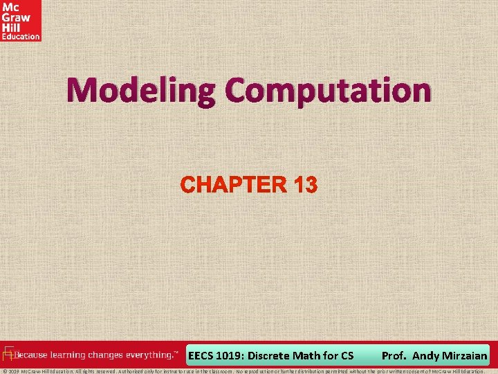 Modeling Computation EECS 1019: Discrete Math for CS Prof. Andy Mirzaian © 2019 Mc.