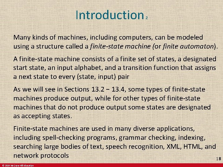 Introduction 2 Many kinds of machines, including computers, can be modeled using a structure