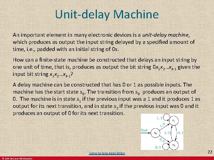 Unit-delay Machine An important element in many electronic devices is a unit-delay machine, which