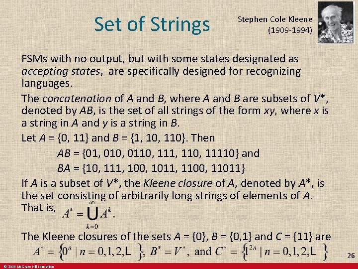 Set of Strings Stephen Cole Kleene (1909 -1994) FSMs with no output, but with