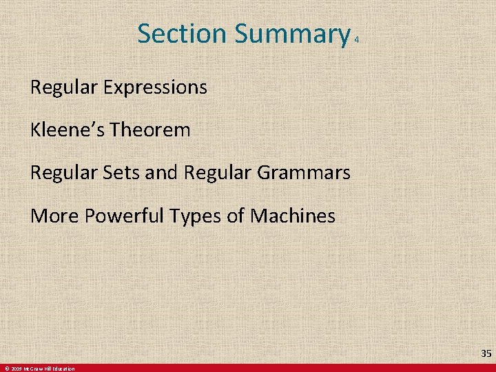 Section Summary 4 Regular Expressions Kleene’s Theorem Regular Sets and Regular Grammars More Powerful