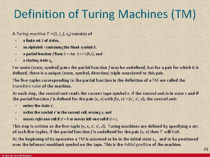 Definition of Turing Machines (TM) A Turing machine T = (S, I, f, s