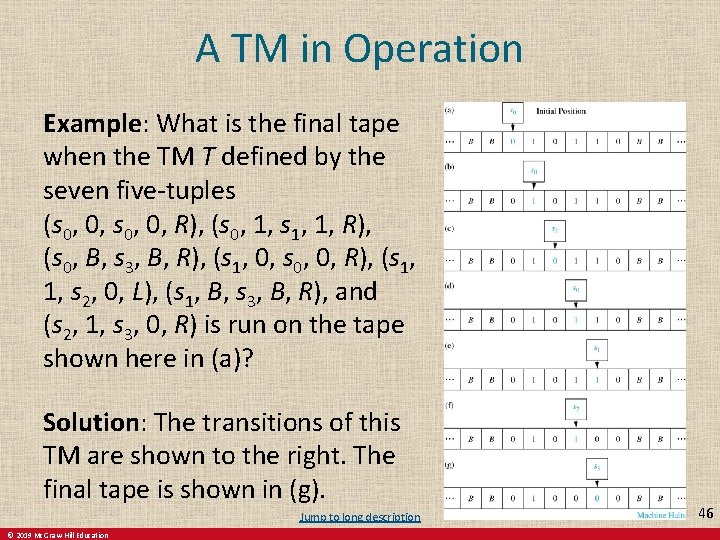 A TM in Operation Example: What is the final tape when the TM T