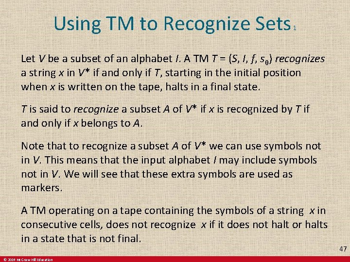Using TM to Recognize Sets 1 Let V be a subset of an alphabet
