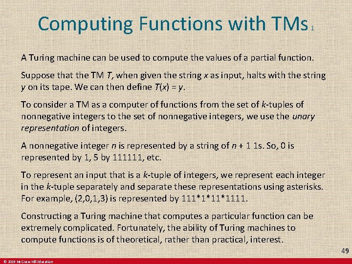 Computing Functions with TMs 1 A Turing machine can be used to compute the