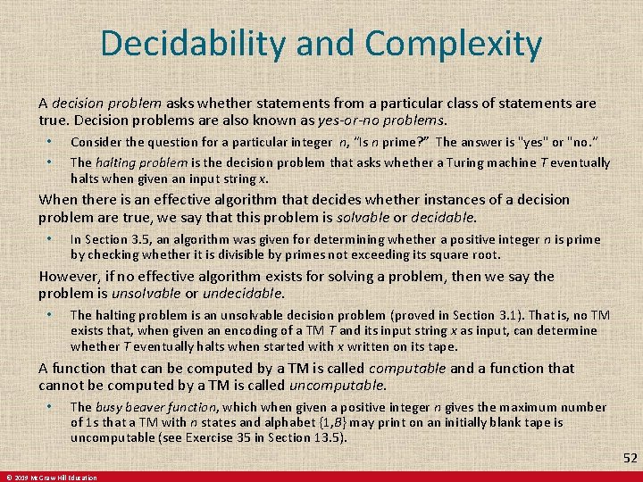 Decidability and Complexity A decision problem asks whether statements from a particular class of
