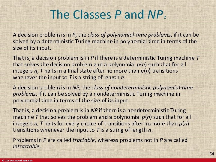 The Classes P and NP 2 A decision problem is in P, the class