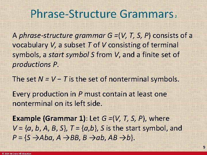 Phrase-Structure Grammars 2 A phrase-structure grammar G =(V, T, S, P) consists of a