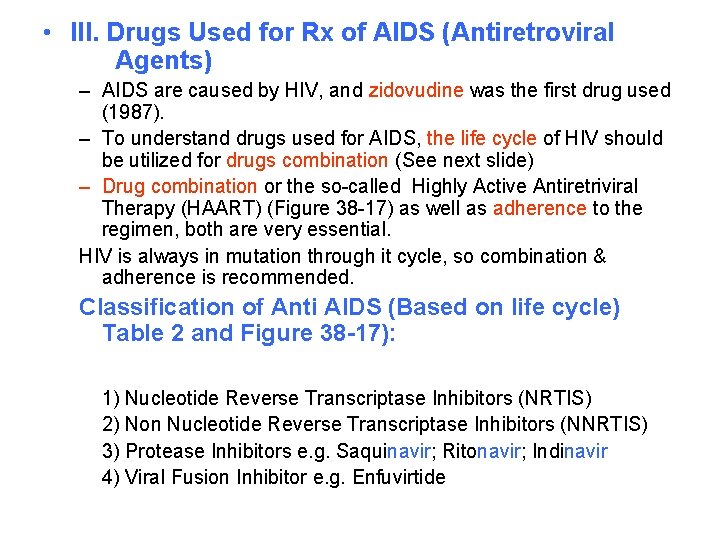  • III. Drugs Used for Rx of AIDS (Antiretroviral Agents) – AIDS are