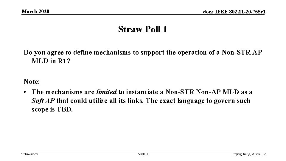 March 2020 doc. : IEEE 802. 11 -20/755 r 1 Straw Poll 1 Do