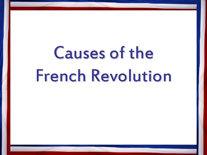 Causes of the French Revolution 