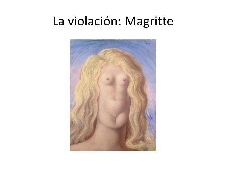 La violación: Magritte 