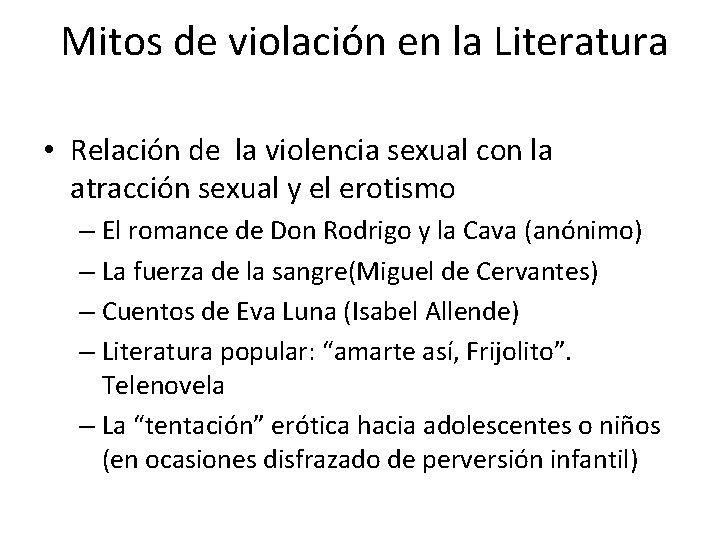 Mitos de violación en la Literatura • Relación de la violencia sexual con la