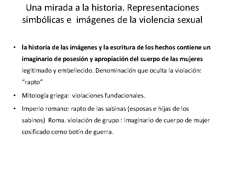 Una mirada a la historia. Representaciones simbólicas e imágenes de la violencia sexual •