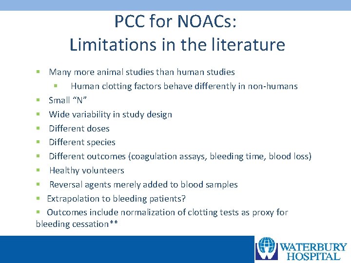 PCC for NOACs: Limitations in the literature § Many more animal studies than human