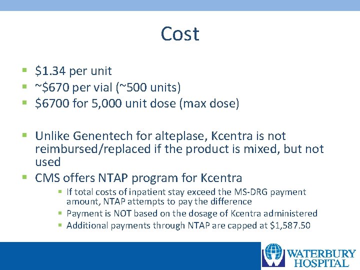 Cost § $1. 34 per unit § ~$670 per vial (~500 units) § $6700