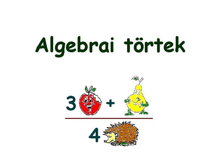 Algebrai törtek 