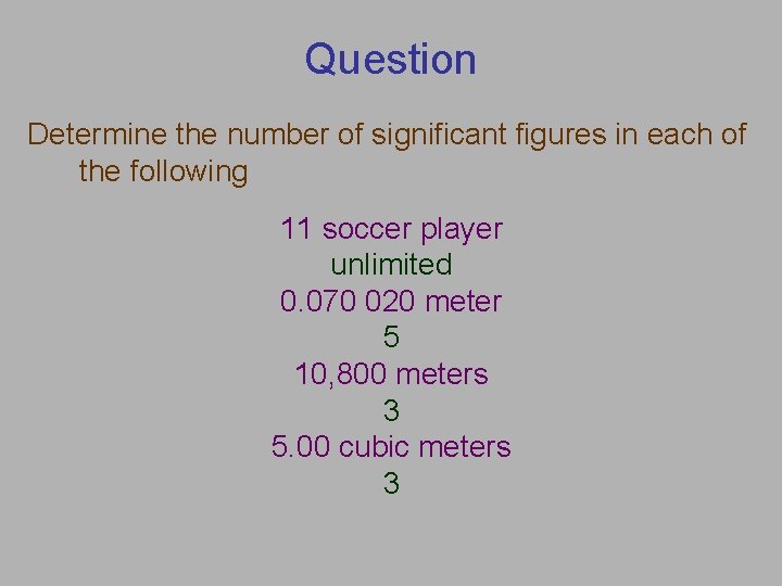 Question Determine the number of significant figures in each of the following 11 soccer
