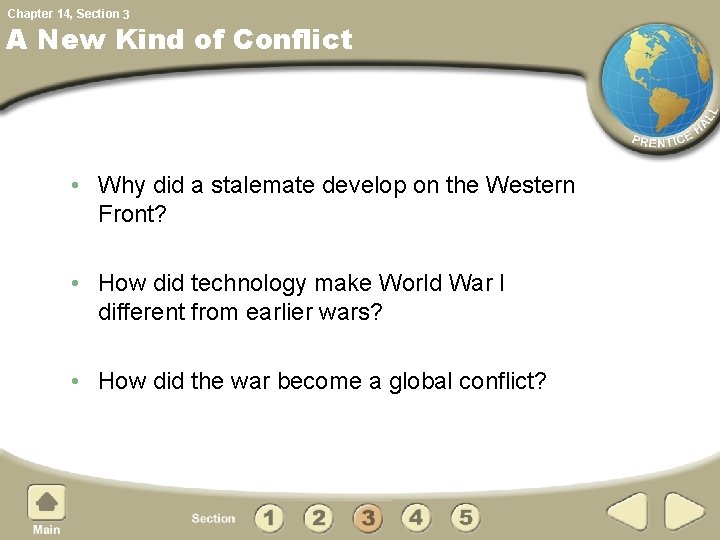 Chapter 14, Section 3 A New Kind of Conflict • Why did a stalemate