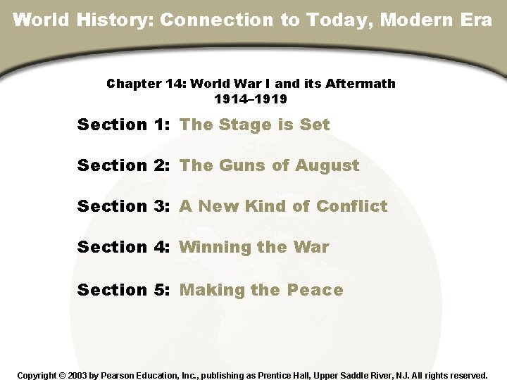 Chapter 14, Section World History: Connection to Today, Modern Era Chapter 14: World War