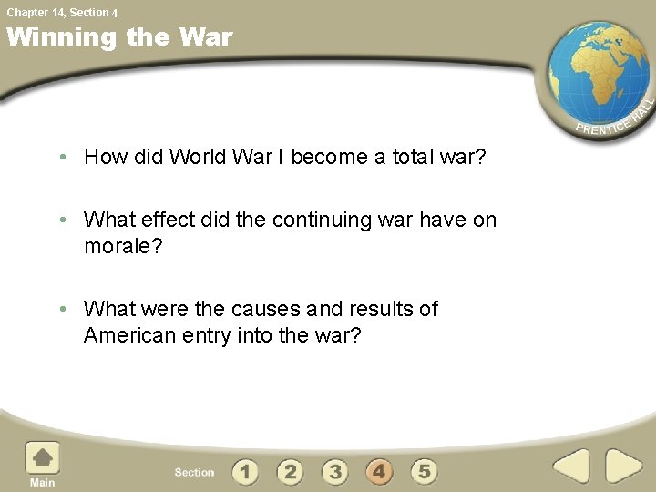 Chapter 14, Section 4 Winning the War • How did World War I become