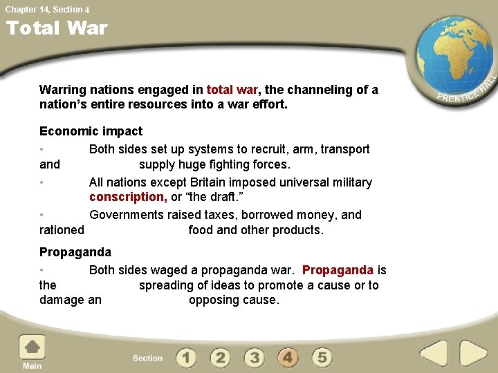 Chapter 14, Section 4 Total Warring nations engaged in total war, the channeling of