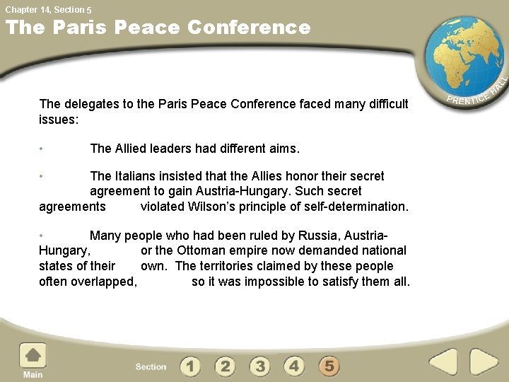 Chapter 14, Section 5 The Paris Peace Conference The delegates to the Paris Peace