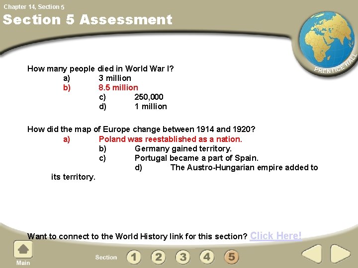 Chapter 14, Section 5 Assessment How many people died in World War I? a)