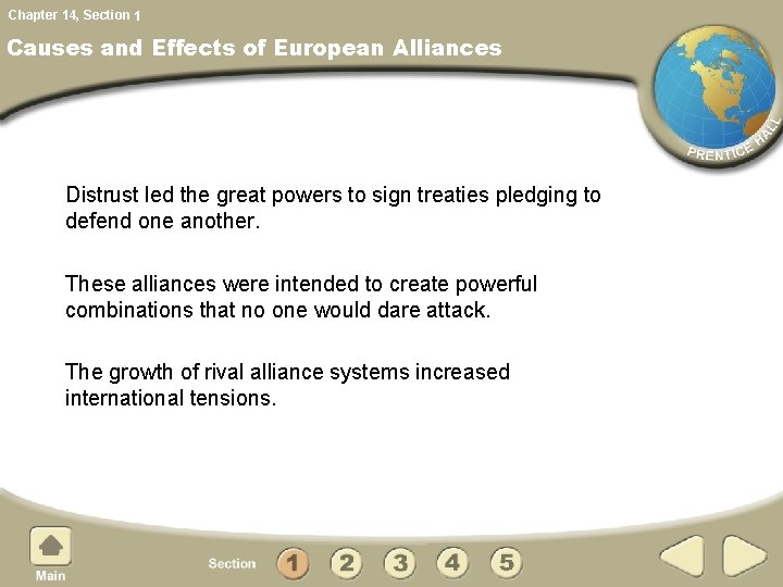 Chapter 14, Section 1 Causes and Effects of European Alliances Distrust led the great
